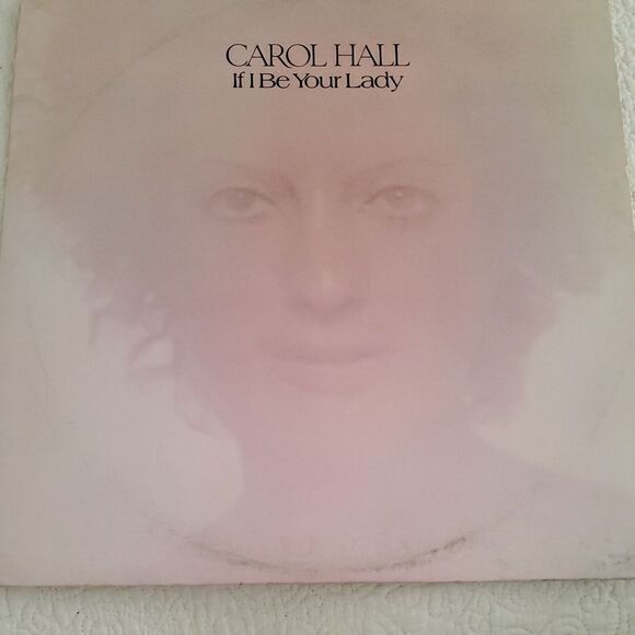 CAROL HALL: if i be your lady ELEKTRA 12"‎ LP 33 RPM - Picture 2 of 11